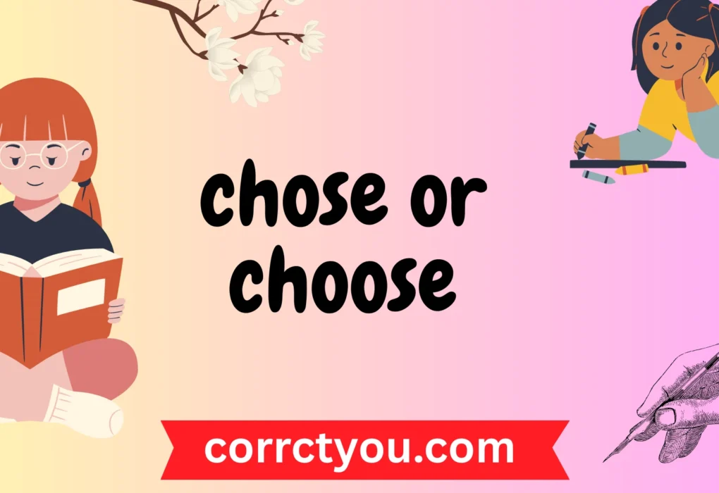 chose or choose
