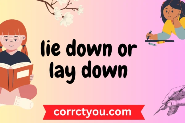 lie down or lay down