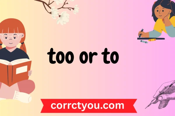 too or to