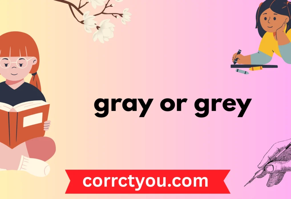 gray or grey