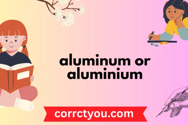 aluminum or aluminium