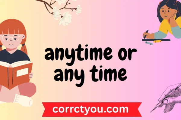 anytime or any time
