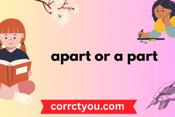apart or a part