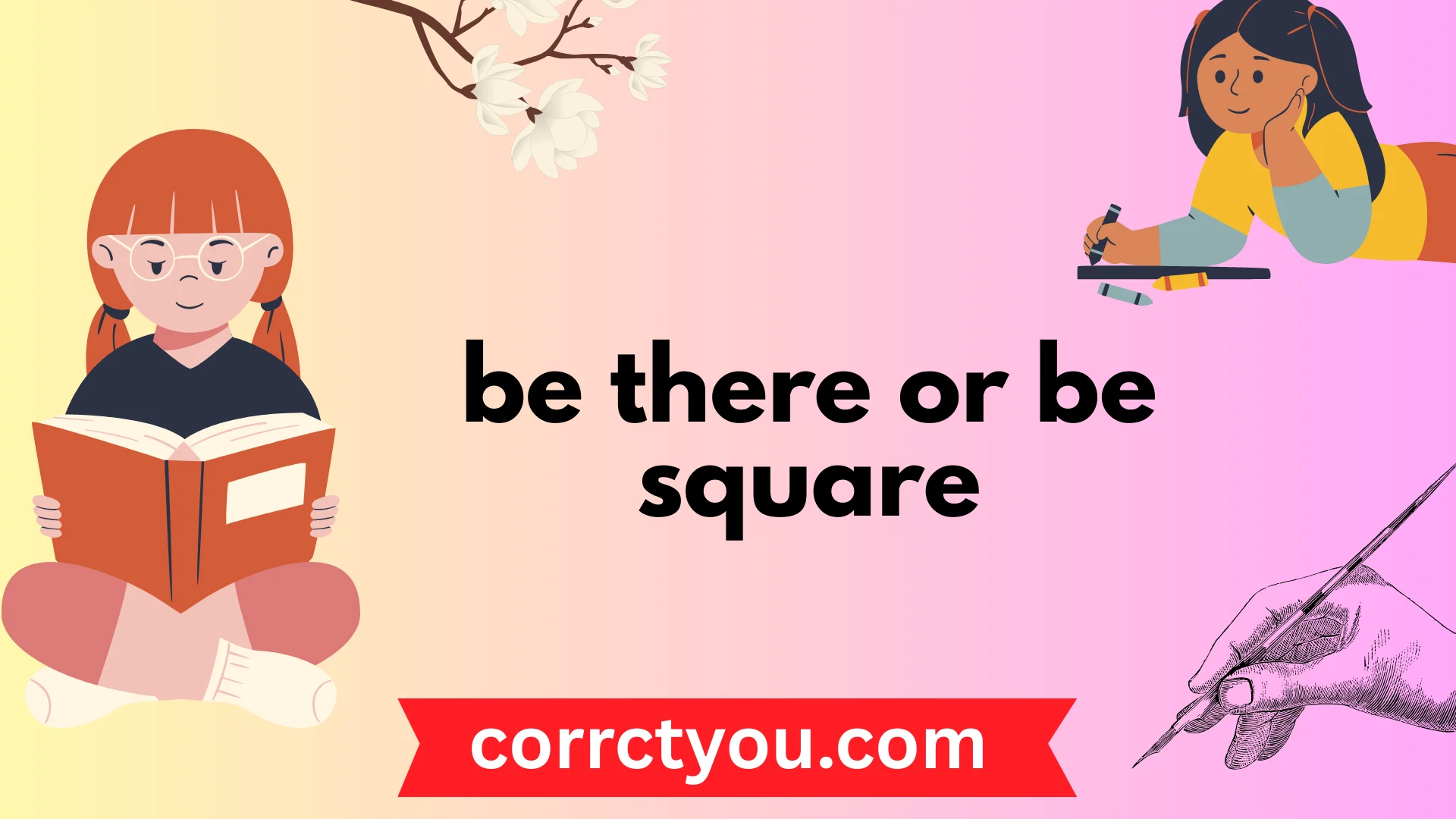 be there or be square