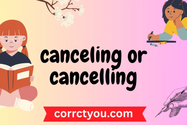 canceling or cancelling