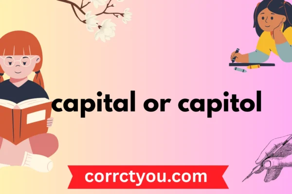 capital or capitol