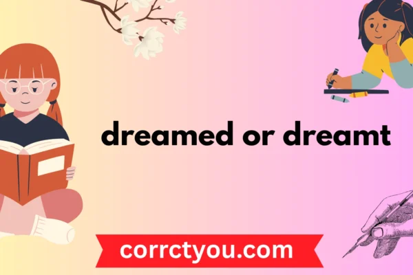 dreamed or dreamt