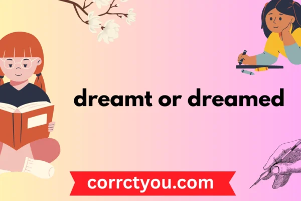 dreamt or dreamed