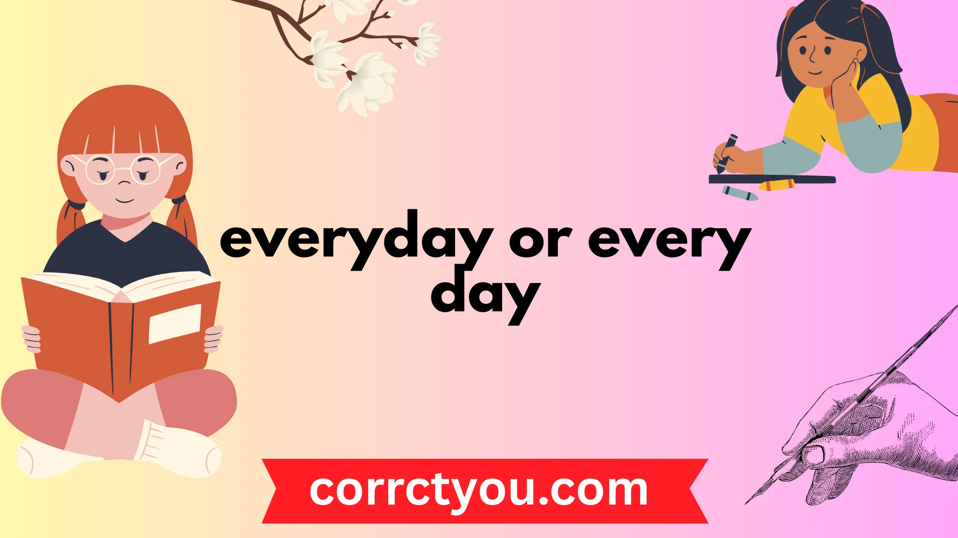 everyday or every day