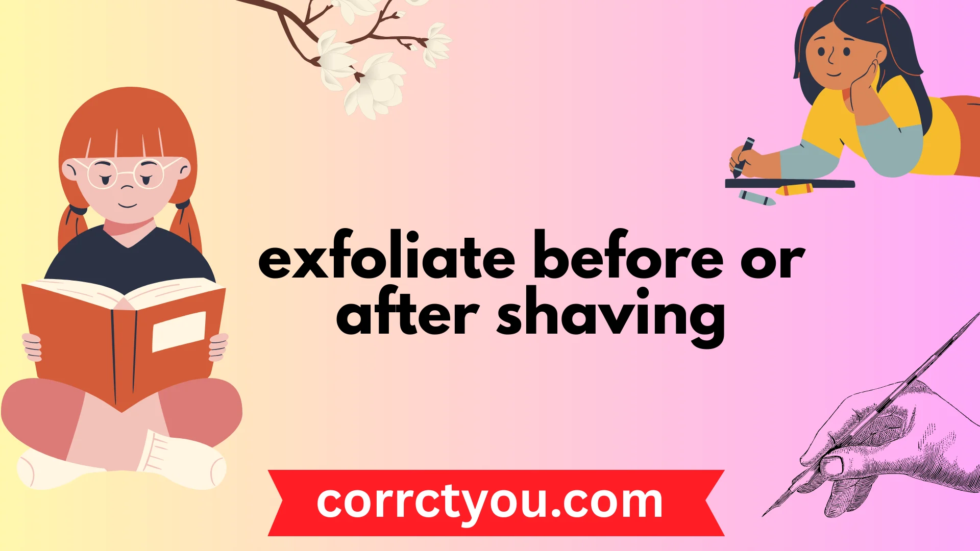 exfoliate before or after shaving