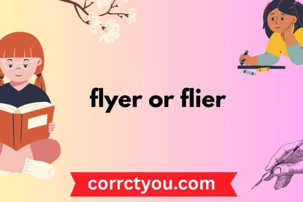 flyer or flier