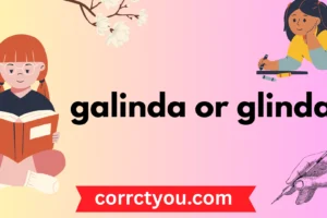 galinda or glinda