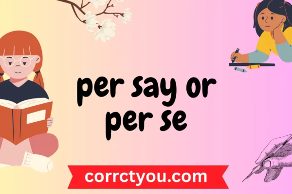 per say or per se